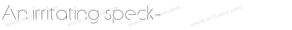 An irritating speck字体转换